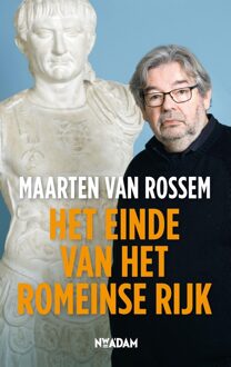 Nieuw Amsterdam Het einde van het Romeinse Rijk - eBook Maarten van Rossem (9046819094)