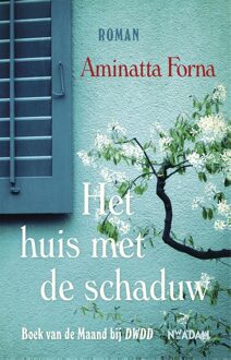 Nieuw Amsterdam Het huis met de schaduw - eBook Aminatta Forna (9046814890)