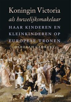 Nieuw Amsterdam Koningin Victoria als huwelijksmakelaar - eBook Deborah Cadbury (9046823385)