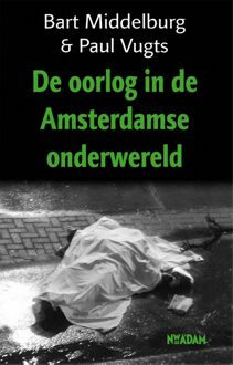 Nieuw Amsterdam Oorlog in de Amsterdamse onderwereld - eBook Bart Middelburg (9046809889)