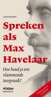 Nieuw Amsterdam Spreken als Max Havelaar - eBook Jaap de Jong (9046814602)