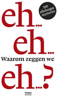 Nieuw Amsterdam Waarom zeggen we eh...? - eBook Juliette Vasterman (9046815706)