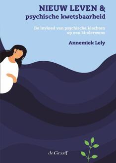 Nieuw leven & psychische kwetsbaarheid -  Annemiek Lely (ISBN: 9789493127470)
