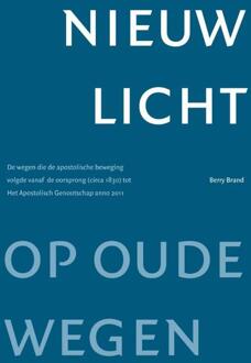 Nieuw licht op oude wegen - Boek Berry Brand (9059727983)
