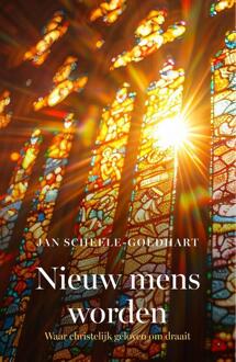 Nieuw mens worden -  Jan Scheele-Goedhart (ISBN: 9789043543521)