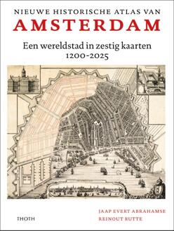 Nieuwe Historische Atlas Van Amsterdam - Jaap Evert Abrahamse