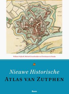 Nieuwe Historische Atlas Van Zutphen - Willem Frijhoff