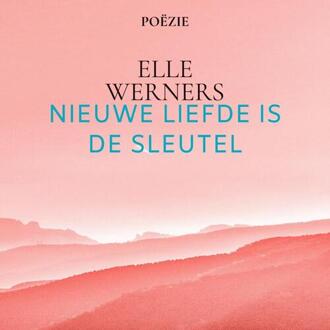 Nieuwe Liefde Is De Sleutel -  Elle Werners (ISBN: 9789403785509)