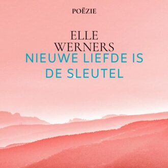 Nieuwe Liefde Is De Sleutel - Elle Werners