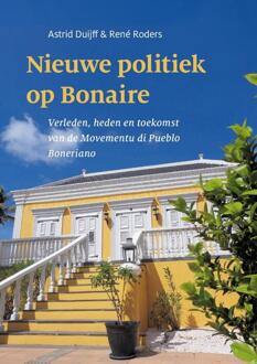 Nieuwe politiek op Bonaire -  Astrid Duijff, René Roders (ISBN: 9789460229701)