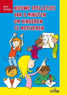 Nieuwe spelletjes van 3 minuten om kinderen te motiveren - Boek Kathy Paterson (9088401233)