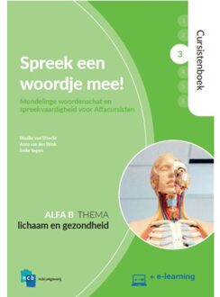 Nieuwe Start Alfabetisering  -   Spreek een woordje mee! Cursistenboek Alfa B Deel 3 Lichaam en Gezondheid + e-learning