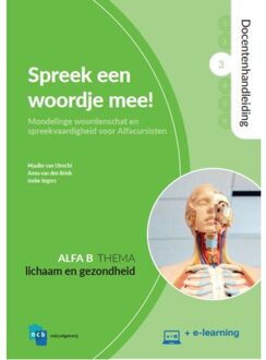 Nieuwe Start Alfabetisering  -   Spreek een woordje mee! Docentenhandleiding Alfa B Deel 3: Lichaam en gezondheid + e-learning