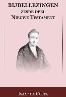 Nieuwe Testament / Opgaande naar Jeruzalem t/m Hogepriesterlijk Gebed - Boek Isaac da Costa (9057193175)