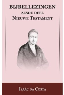 Nieuwe Testament / Opgaande naar Jeruzalem t/m Hogepriesterlijk Gebed - Boek Isaac da Costa (9057193175)