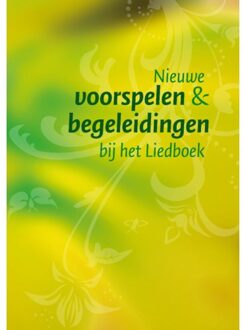 Nieuwe voorspelen en begeleidingen bij het Liedboek - (ISBN:9789043536479)
