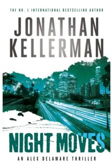 Night Moves (Alex Delaware Series, Book 33) - Jonathan Kellerman