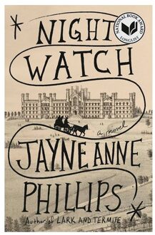 Night Watch - Jayne Anne Phillips