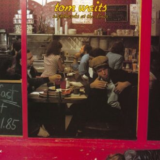 Nighthawks At The Dinner - Tom Waits
