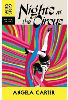 Nights At The Circus - Weird Girls - Angela Carter