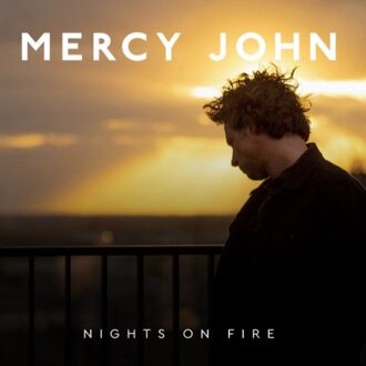 Nights On Fire - Mercy John