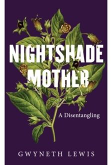 Nightshade Mother - Gwyneth Lewis