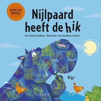 Nijlpaard heeft de hik -  Keith Faulkner (ISBN: 9789463838375)