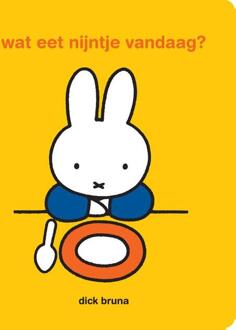 Nijntje Wat Eet Nijntje Vandaag? - Dick Bruna