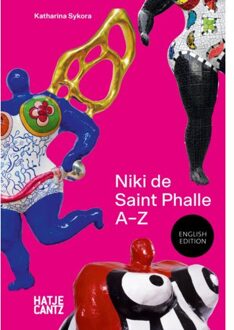 Niki De Saint Phalle: A-Z - A-Z - Katharina Sykora