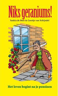 Niks geraniums! - Boek Saskia de Boer (9085161843)