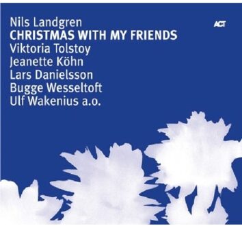 Nils Landgren - Christmas With My Friends