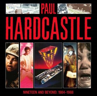 Nineteen And Beyond: 1984-1988 - Paul Hardcastle