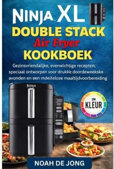 Ninja Double Stack Air Fryer Kookboek - Noah De JONG