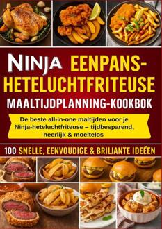 Ninja Eenpans-Heteluchtfriteuse Maaltijdplanning-Kookboek -  Frida Kochlust (ISBN: 9789403814001)