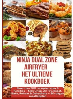 Ninja Foodi Max Dual Zone Airfryer - Het Ultieme Kookboek Meer Dan 200 Recepten Voor 6 - Julia Backfry