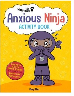 Ninja Life Hacks: Anxious Ninja Activity Book - Mary Nhin