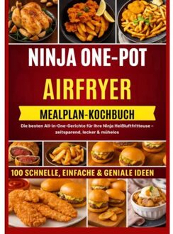 Ninja One-Pot Air-Fryer Kochbuch Mit Mahlzeitenplan - Frida Kochlust