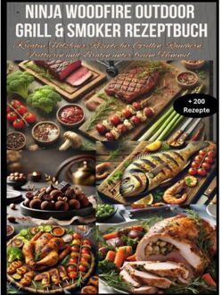 Ninja Woodfire Outdoor Grill & Smoker Rezeptbuch - Nina Kross