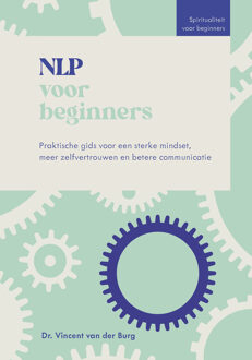 NLP voor beginners -  Vincent van der Burg (ISBN: 9789043940450)