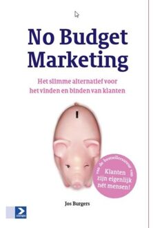 No budget marketing - Boek Jos Burgers (9462201412)
