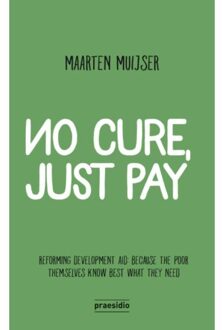 No cure, just pay - Boek Maarten Muijser (9463170057)