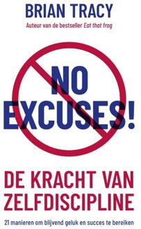 No Excuses! -  Brian Tracy (ISBN: 9789043935555)