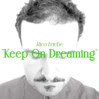 No Label Keep On Dreaming - Rico Friebe