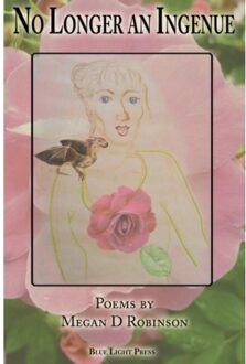 No Longer An Ingenue - Megan D Robinson