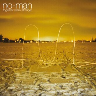 No-Man - Together We're Stranger