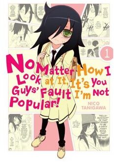 No Matter How I Look at It, It's You Guys' Fault I'm Not Popular!, Vol. 1