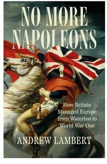 No More Napoleons - Andrew Lambert