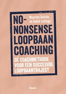 No-nonsense loopbaancoaching -  André Lollinga, Maarten Gulickx (ISBN: 9789024457991)