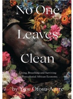 No One Leaves Clean - Yaw Ofosu-Asare