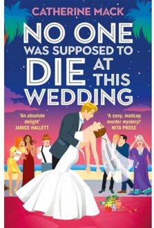 No One Was Supposed To Die At This Wedding - Vacation Mysteries Series - Catherine Mack